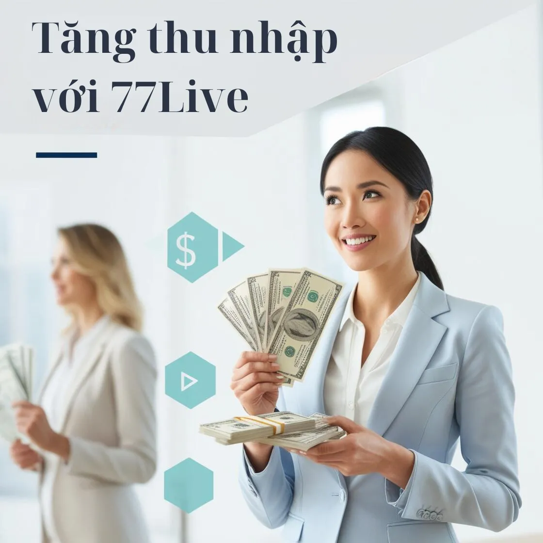 Bí quyết tăng thu nhập với 77 Live